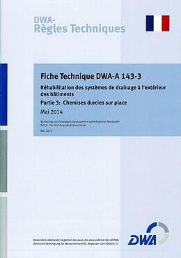 Couverture cartonnée Fiche Technique DWA-A 143-3: Réhabilitation des systèmes de drainage à l'extérieur des bâtiments - Partie 3: Chemises durcies sur place de 