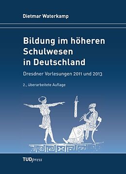 Kartonierter Einband Bildung im höheren Schulwesen in Deutschland von Dietmar Waterkamp