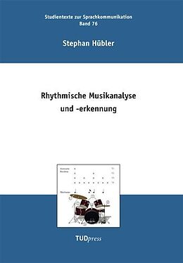 Kartonierter Einband Rhythmische Musikanalyse und -erkennung von Stephan Hübler