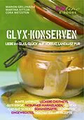 E-Book (pdf) GLYX Konserven von Marion Grillparzer, Martina Kittler, Cora Wetzstein