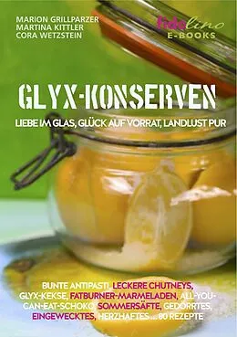 E-Book (epub) GLYX Konserven von Marion Grillparzer, Martina Kittler, Cora Wetzstein