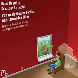 E-Book (epub) Von unsichtbaren Gorillas und tanzenden Bären von Menschig, Bartoschek