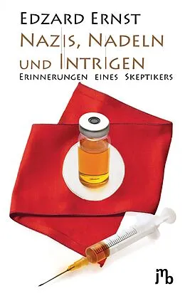 E-Book (epub) Nazis, Nadeln und Intrigen von Edzard Ernst