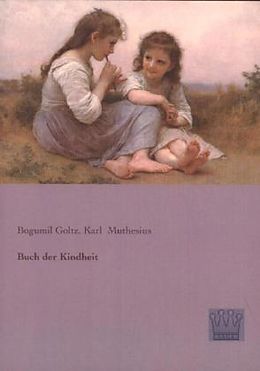 Kartonierter Einband Buch der Kindheit von Bogumil Goltz