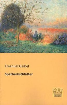 Kartonierter Einband Spätherbstblätter von Emanuel Geibel