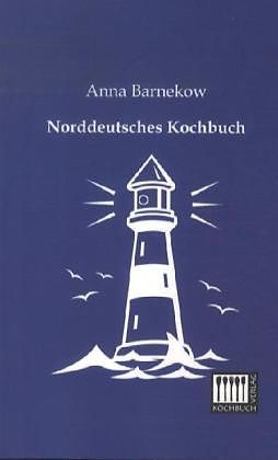 Kartonierter Einband Norddeutsches Kochbuch von Anna Barnekow