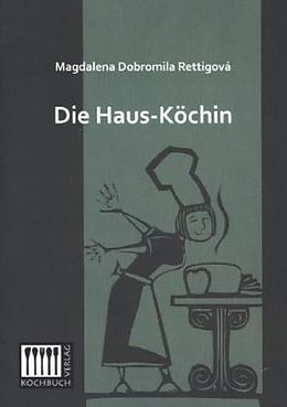 Kartonierter Einband Die Haus-Köchin von Magdalena Dobromila Rettigová