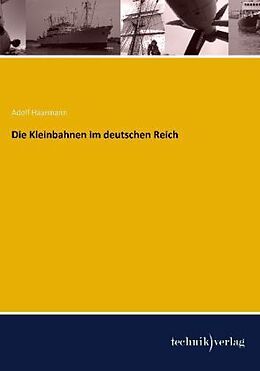 Kartonierter Einband Die Kleinbahnen im deutschen Reich von Adolf Haarmann