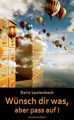 E-Book (epub) Wünsch dir was, aber pass auf! von Doris Lautenbach