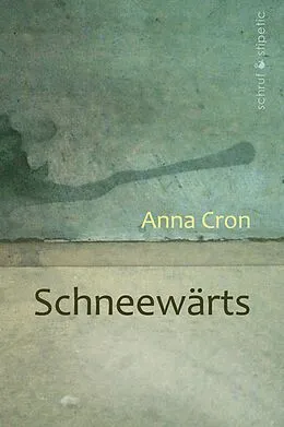E-Book (epub) Schneewärts von Anna Cron
