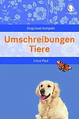 Kartonierter Einband Umschreibungen Tiere. Gedächtnistraining und Rate-Spiel für Senioren. Auch mit Demenz. von Linus Paul