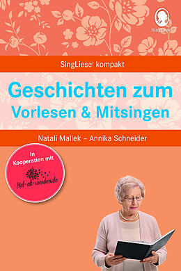 Kartonierter Einband Geschichten zum Vorlesen und Mitsingen für Senioren von Natali Mallek, Annika Schneider