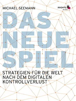 E-Book (epub) Das neue Spiel von Michael Seemann