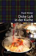 E-Book (epub) Dicke Luft in der Küche von Frank Winter