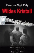 E-Book (epub) Wildes Kristall von Rainer König, Birgit König