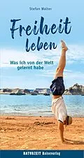 E-Book (epub) Freiheit leben von Stefan Walter