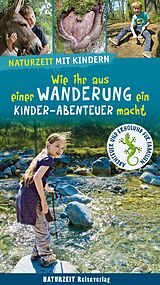 E-Book (pdf) Naturzeit mit Kindern: Wie ihr aus einer Wanderung ein Kinder-Abenteuer macht von Stefanie Holtkamp
