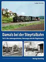 Fester Einband Damals bei der Steyrtalbahn von Ludger Kenning