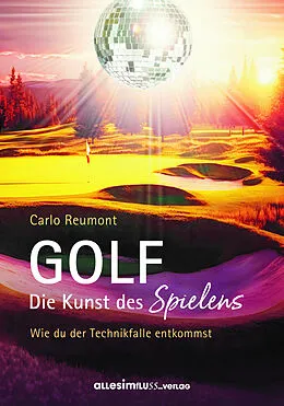 E-Book (epub) GOLF - die Kunst des Spielens von Carlo Reumont
