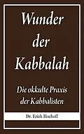 E-Book (epub) Wunder der Kabbalah von Erich Bischoff