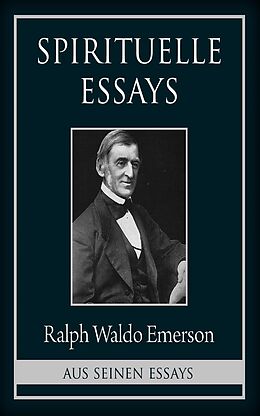 E-Book (epub) Spirituelle Essays von Ralph Waldo Emerson