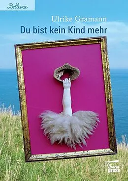 E-Book (epub) Du bist kein Kind mehr von Ulrike Gramann