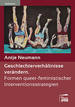 Kartonierter Einband Geschlechterverhältnisse verändern von Antje Neumann