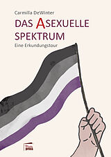 Kartonierter Einband Das asexuelle Spektrum von Carmilla DeWinter