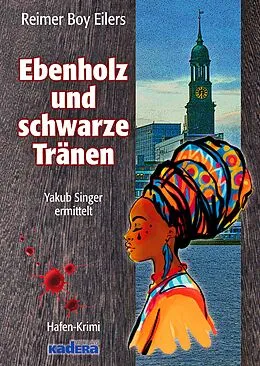 E-Book (epub) Ebenholz und schwarze Tränen von Reimer Boy Eilers