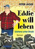 E-Book (epub) Eddie will leben von Peter Jäger