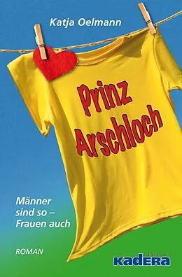 E-Book (epub) Prinz Arschloch von Katja Oelmann