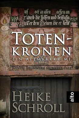 E-Book (epub) Totenkronen - Ein Altmarkkrimi von Heike Schroll