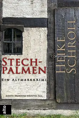 E-Book (epub) Stechpalmen - Ein Altmarkkrimi von Heike Schroll