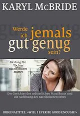Kartonierter Einband Werde ich jemals gut genug sein? von Karyl McBride
