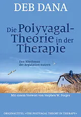 Kartonierter Einband Die Polyvagal-Theorie in der Therapie von Deb Dana