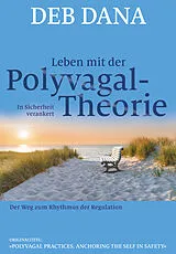 Kartonierter Einband Leben mit der Polyvagal-Theorie von Deb Dana
