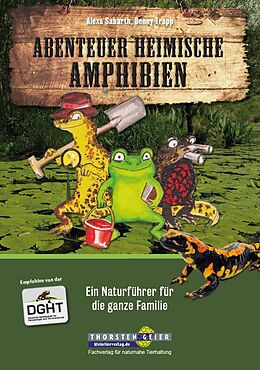 Kartonierter Einband Abenteuer heimische Amphibien von Alexa Sabarth, Benny Trapp