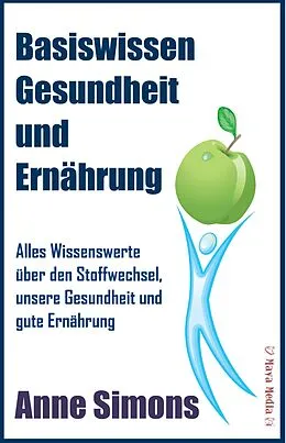 E-Book (epub) Basiswissen Gesundheit und Ernährung von Anne Simons