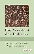 E-Book (epub) Die Weisheit der Indianer von Angela Goldbach