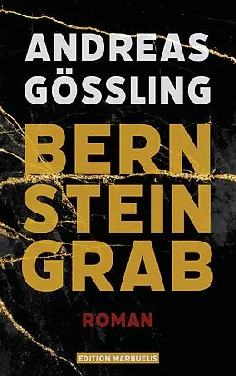 E-Book (epub) Bernsteingrab von Andreas Gößling