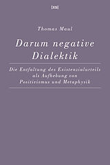 Kartonierter Einband Darum negative Dialektik von Thomas Maul