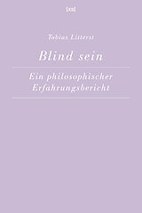 Kartonierter Einband Blind sein von Tobias Litterst