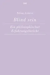 Kartonierter Einband Blind sein von Tobias Litterst