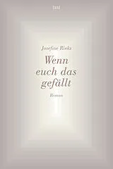 Fester Einband Wenn euch das gefällt von Josefine Rieks