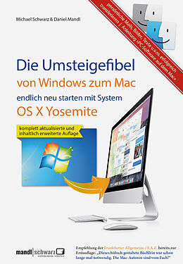 E-Book (epub) Umsteigefibel - von Windows zum Mac: endlich neu starten ab System OS X Yosemite von Daniel Mandl, Michael Schwarz