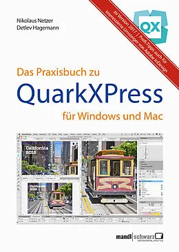 E-Book (epub) Das Praxisbuch zu QuarkXPress für Windows &amp; Mac von Nikolaus Netzer, Detlev Hagemann