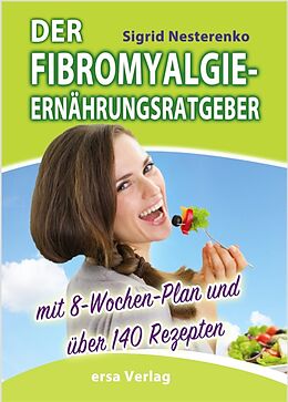 Kartonierter Einband Der Fibromyalgie-Ernährungsberater von Sigrid Nesterenko