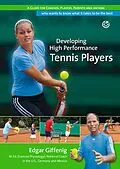 E-Book (epub) Developing High Performance Tennis Players von Edgar Giffenig