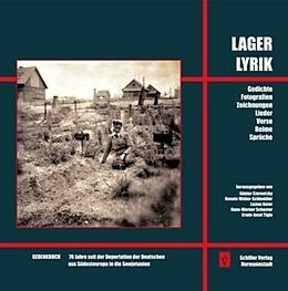 Fester Einband Lagerlyrik - Gedenkbuch 70 Jahre seit der Deportation der Deutschen aus Südosteuropa in die Sowjetunion von 