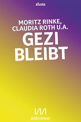 E-Book (epub) Gezi bleibt von Moritz Rinke, Claudia Roth, Tariq Ali
